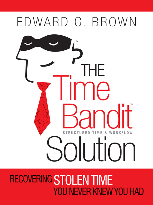 Title details for The Time Bandit Solution by Edward G. Brown - Available